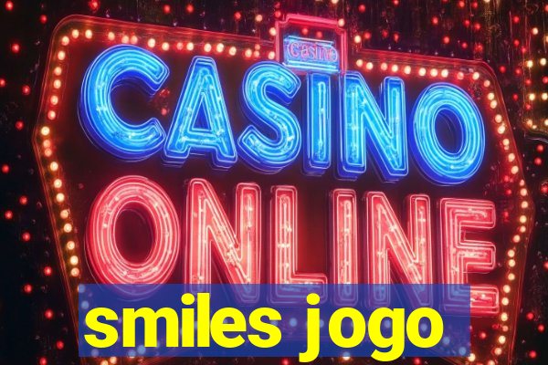 smiles jogo